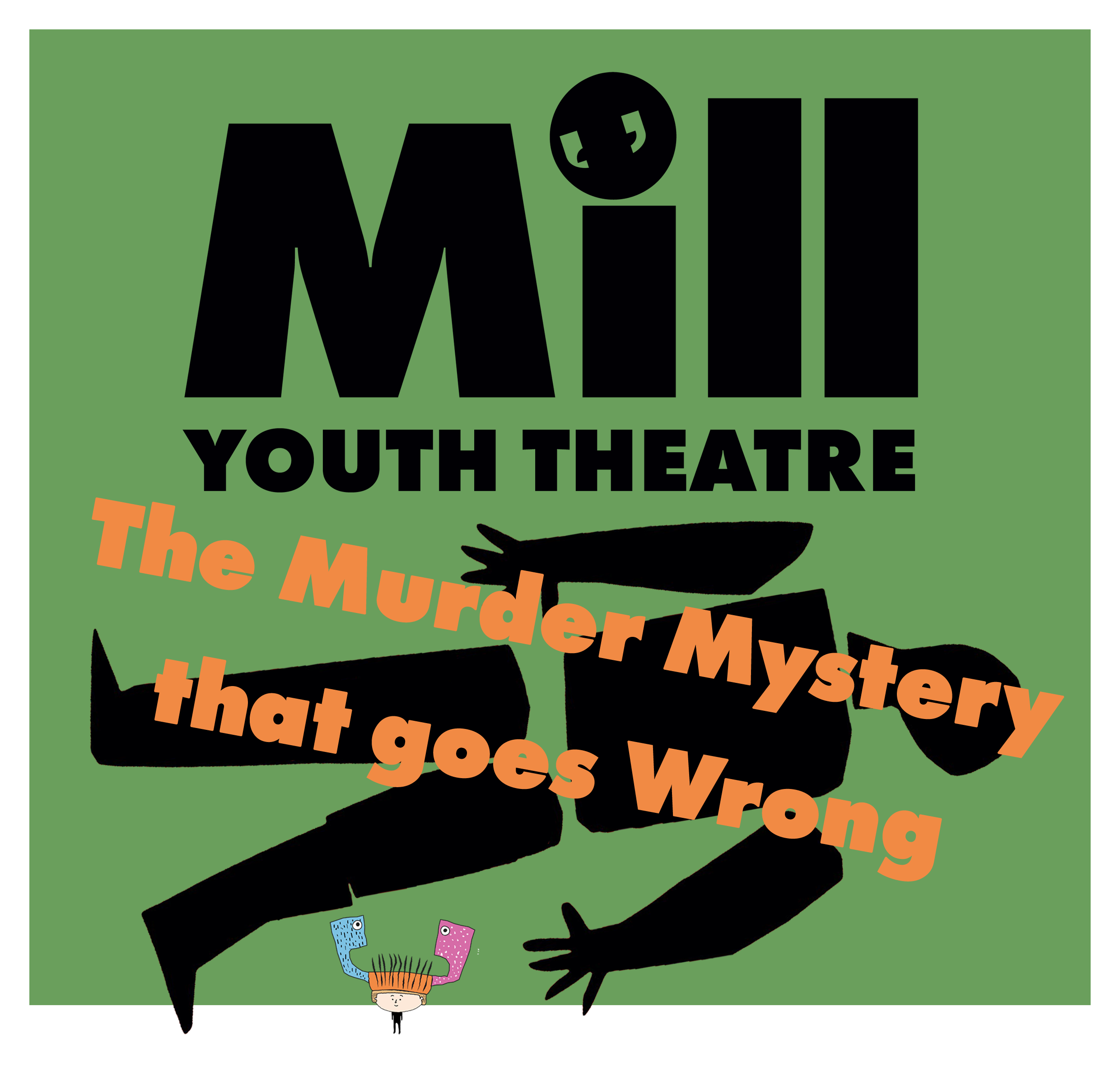 Mill Youth Theatre Play that goes wrong_